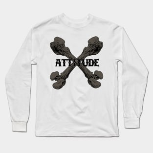 ATTITUDE TO DA BONES Long Sleeve T-Shirt